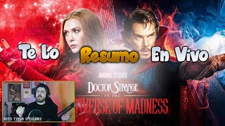 Resumen En Vivo  De Dr Strange en el Multiverso de la Locura (Con Chat)