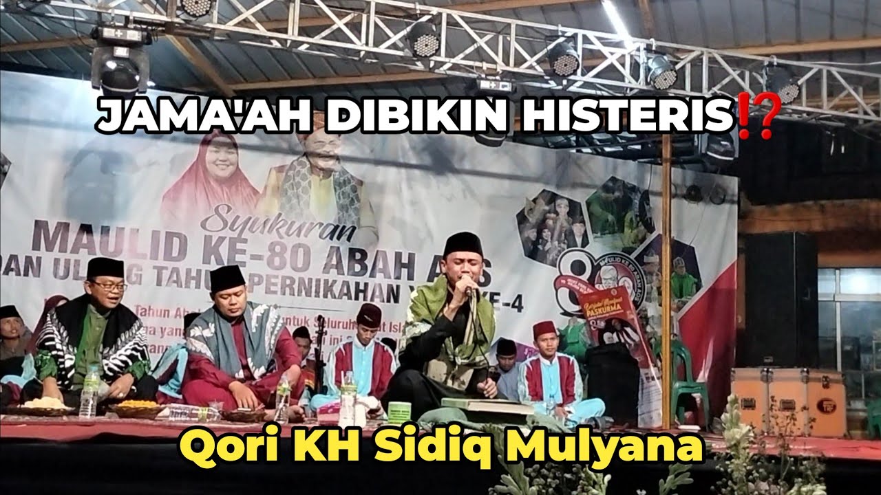 Qori H Sidiq Mulyana | Jama'ah HISTERIS⁉️ | Syukuran Maulid Ke-80 Abah Aos