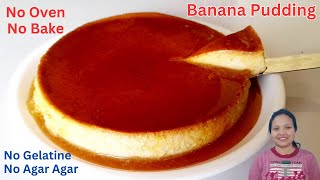 Caramel Banana Pudding Recipe | Easy Dessert | Carmelized Banana Pudding Recipe | No Oven | Pudding