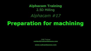 Preparation for machining - Alphacam Tutorial - 017