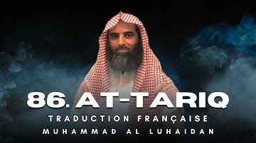 86. Sourate At-Tariq (سورة الطارق) | Traduction Française | Muhammad Al Luhaidan (محمد اللحيدان)