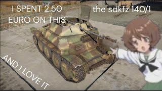 the sdkfz 140/1  is so good