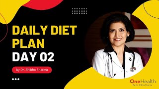Daily Diet Plan by Dr Shikha Sharma - Day 2 | The Vedique Diet Weight Loss Plan screenshot 2
