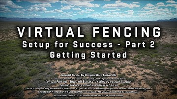 Virtual Fencing - Setup for Success - Part 2 - Getting Started