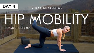 Hip Hip Hooray | Yoga for Unbelievable Hip Mobility | Day 4 Strong Back Challenge