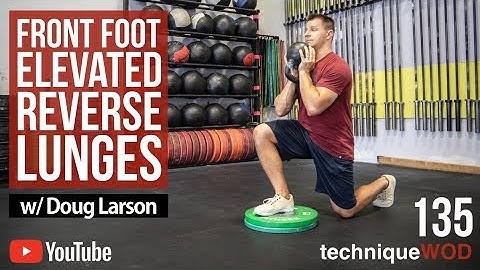 Front Foot Elevated Reverse Lunges - Leg Strength - TechniqueWOD 135 w/ Doug Larson
