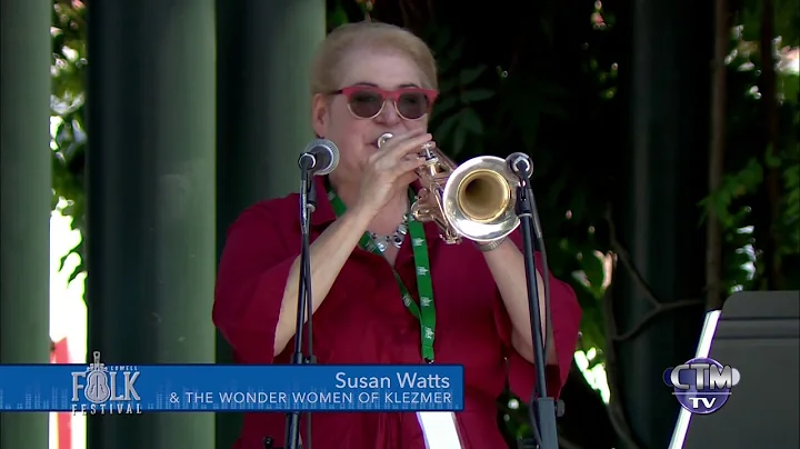 Susan Watts & the Wonder Women of Klezmer, Lowell ...