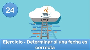 24. Programación en Java || Condicionales || Ejercicio - Determinar si una fecha es correcta