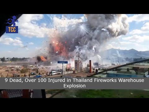 9 Dead, Over 100 Injured in Thailand Fireworks Warehouse Explosion | Thailand | NEWS | TCC