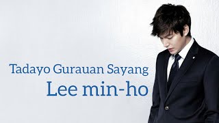 Lee min-ho  || TADAYO GURAUAN SAYANG (lagu minang terbaru)