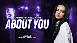 About You  Jessie Murph  Brega Remix By viberemixtv 