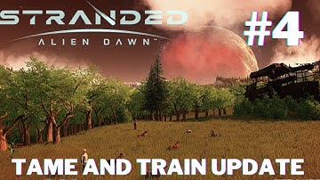 We Tamed Dogs Finally | #4 | STRANDED ALIEN DAWN
