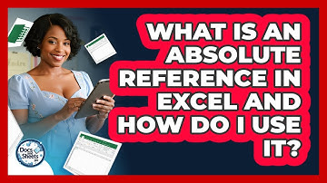 What Is An Absolute Reference In Excel And How Do I Use It? - Docs and Sheets Pro