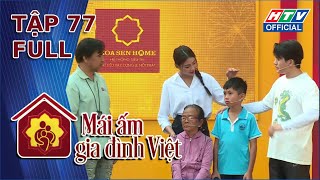 Mái Ấm Gia Đình Việt | Quốc Thiên, Xuân Hạnh đến Diên Khánh, Khánh Hòa | Tập 77 (29/3/2024)