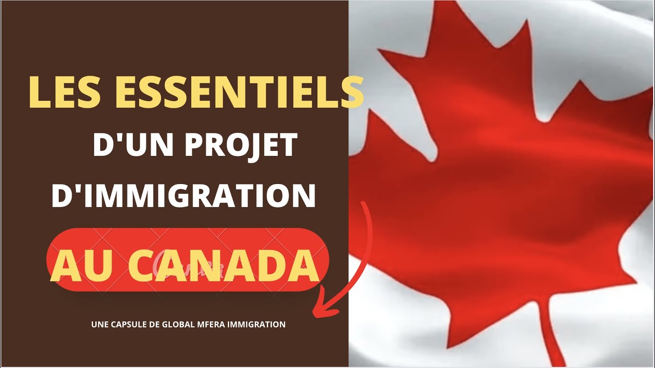 Immigrer au Canada : Les essentiels en immigration - YouTube