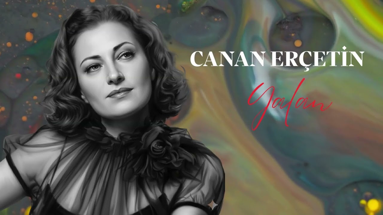 CANAN ERÇETİN /Yalan