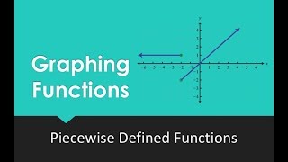 8. Graphing a Piecewise-defined Function