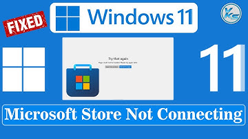 ✅ Microsoft Store Not Connecting Windows 11 - Quick Fix