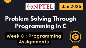 NPTEL Problem Solving Through Programming In C Week 8 Programming Assignments Answers | 2025 Jan