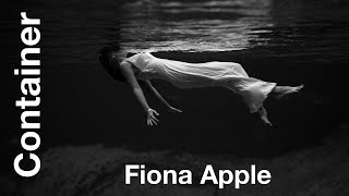 Fiona Apple – Container ('be the wave that I am...') screenshot 5