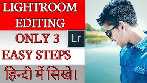 LIGHTROOM MOBILE DSLR PIC EDITING HINDI URDU STEP BY STEP || HOW TO LEARN LIGHTROOM EDITING IN HINDI