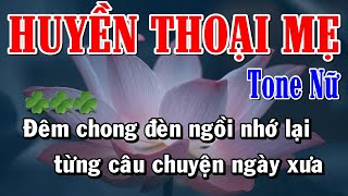 Huyền Thoại Mẹ - Karaoke Tone Nữ ✦ Âm Thanh Chuẩn | Yêu ca hát - Love Singing |
