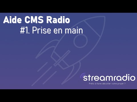 #1 - CMS Radio - Première prise en main de votre site radio