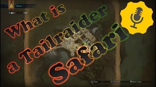 What is a Tailraider Safari? "Monster Hunter World / Iceborne"