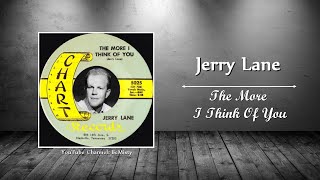 Jerry Lane - The More I Think Of You