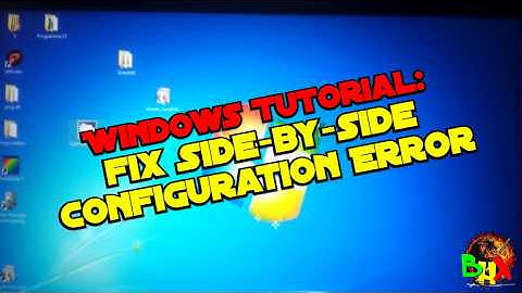 Fix Side by Side configuration Error - Windows Tutorial