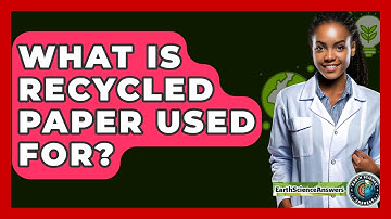 What Is Recycled Paper Used For? - Earth Science Answers