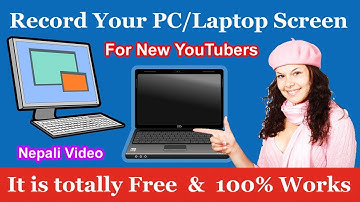 [Nepali] How To Record PC/Laptop Screen Easily For Free Totally