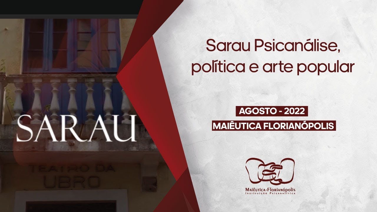 CONVITE: Sarau Psicanálise, política e arte popular - Maiêutica Florianópolis
