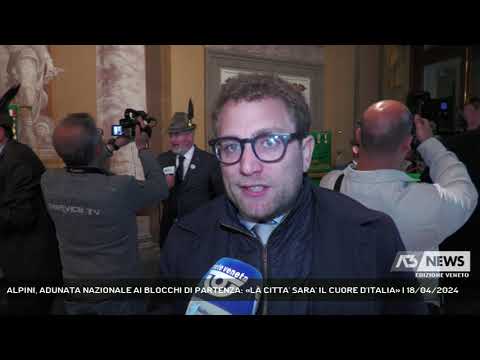 ALPINI, ADUNATA NAZIONALE AI BLOCCHI DI PARTENZA: «LA CITTA' SARA' IL CUORE D'ITALIA» | 18/04/2024