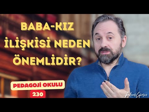 Pedagoji Okulu - Baba Kız İlişkisi ve Duygusal Yoksunluk