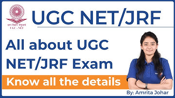 UGC NET 2023 |  All about UGC NET/JRF Exam- Know all the details | By Amrita Kaur