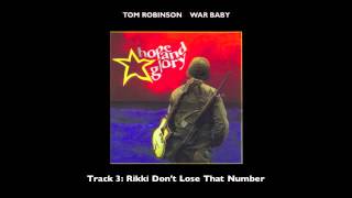 Video thumbnail of "Tom Robinson - 03 Rikki Don't Lose That Number"