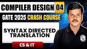 Compiler Design 04 | Syntax Directed Translation | CS & IT | GATE 2025 Crash Course