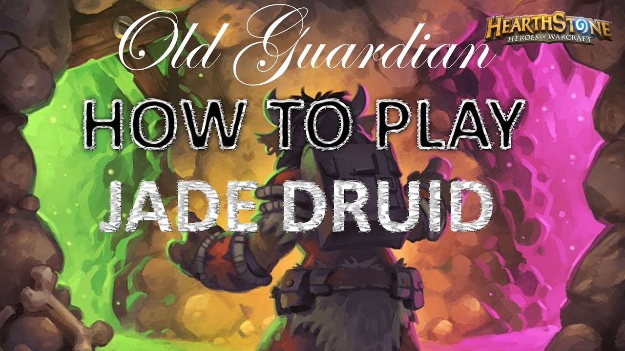 How to play Jade Druid (Hearthstone Kobolds and Catacombs deck)