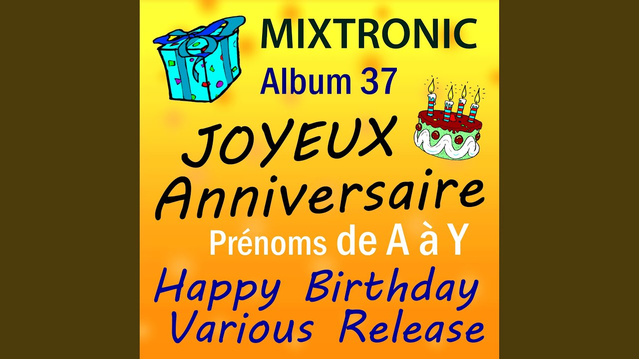 Joyeux Anniversaire Marie Lise Youtube
