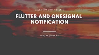 Flutter and One Signal | OneSignal in Flutter | Using OneSignal in Flutter @aseemwangoo#flutter