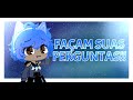 •|FAÇAM SUAS PERGUNTAS|• :D |Suki Tv|