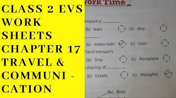 CLASS 2 EVS WORKSHEETS CHAPTER 17 TRAVEL AND COMMUNICATION