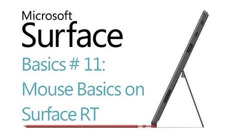 Microsoft Surface RT Tips - Basics: #11 Mouse Basics Microsoft Windows 8
