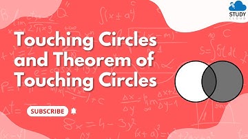 Touching Circles and Theorem of Touching Circles Standard 10 Mathematics