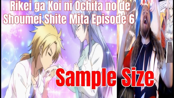 Rikei ga Koi ni Ochita no de Shoumeishitemita. T.V. Media Review Episode 10