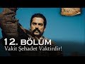 Vakit şehadet vaktidir! - Kuruluş Osman 12. Bölüm