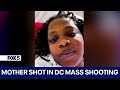 Dc mother speaks out after surviving mass shooting in northeast