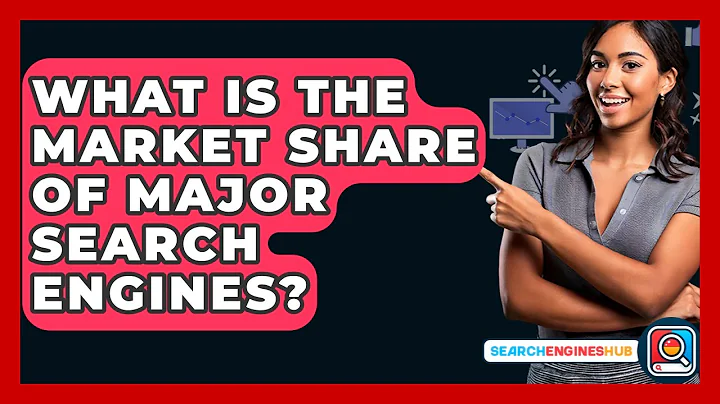 What Is The Market Share Of Major Search Engines? - SearchEnginesHub.com