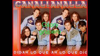 Grupo Canallas Digan Lo Que Digan